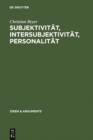 Subjektivitat, Intersubjektivitat, Personalitat : Ein Beitrag zur Philosophie der Person - eBook