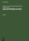 Claude Cohen-Tannoudji; Bernard Diu; Franck Laloe: Quantenmechanik. Band 1 - eBook
