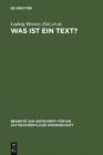 Was ist ein Text? : Alttestamentliche, agyptologische und altorientalistische Perspektiven - eBook
