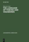The Language of Thieves and Vagabonds : 17th and 18th Century Canting Lexicography in England - eBook