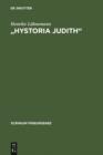"Hystoria Judith" : Deutsche Judithdichtungen vom 12. bis zum 16. Jahrhundert - eBook