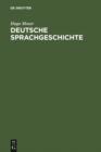 Deutsche Sprachgeschichte : Mit einer Einfuhrung in die Fragen der Sprachbetrachtung - eBook