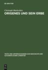 Origenes und sein Erbe : Gesammelte Studien - eBook