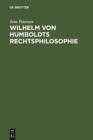 Wilhelm von Humboldts Rechtsphilosophie - eBook