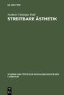 Streitbare Asthetik : Goethes kunst- und literaturtheoretische Schriften 1771-1789 - eBook