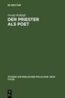 Der Priester als Poet : George Herberts »The Temple« im Spannungsfeld von Kirche und Individualitat - eBook