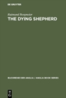 The Dying Shepherd : Die Tradition der englischen Ekloge von Pope bis Wordsworth - eBook