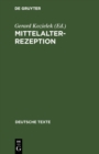 Mittelalterrezeption : Texte zur Aufnahme altdeutscher Literatur in der Romantik - eBook