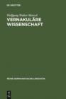 Vernakulare Wissenschaft : Christian Wolffs Bedeutung fur die Herausbildung und Durchsetzung des Deutschen als Wissenschaftssprache - eBook