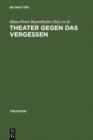 Theater gegen das Vergessen : Buhnenarbeit und Drama bei George Tabori - eBook