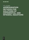 Approximation Methods for Solutions of Differential and Integral Equations - eBook
