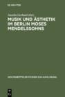 Musik und Asthetik im Berlin Moses Mendelssohns - eBook