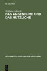 Das Angenehme und das Nutzliche : Fallstudien zur literarischen Spataufklarung in Deutschland - eBook