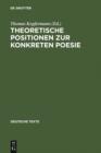 Theoretische Positionen zur Konkreten Poesie : Texte und Bibliographie - eBook