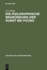 Die philosophische Begrundung der Kunst bei Ficino - eBook