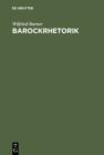 Barockrhetorik : Untersuchungen zu ihren geschichtlichen Grundlagen - eBook