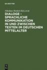 Dialoge - Sprachliche Kommunikation in und zwischen Texten im deutschen Mittelalter : Hamburger Colloquium 1999 - eBook