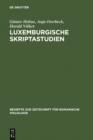 Luxemburgische Skriptastudien : Edition und Untersuchung der altfranzosischen Urkunden Grafin Ermesindes (1226-1247) und Graf Heinrichs V. (1247-1281) von Luxemburg - eBook