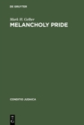 Melancholy Pride : Nation, Race, and Gender in the German Literature of Cultural Zionism - eBook