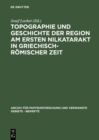 Topographie und Geschichte der Region am ersten Nilkatarakt in griechisch-romischer Zeit - eBook
