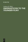 Onomasticon to the Younger Pliny : Letters and Panegyric - eBook