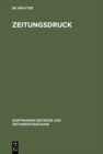 Zeitungsdruck : Die Entwicklung der Techniken vom 17. zum 20. Jahrhundert - eBook