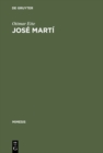 Jose Marti : Teil I: Apostel - Dichter - Revolutionar. Eine Geschichte seiner Rezeption - eBook