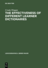 The Effectiveness of Different Learner Dictionaries : An Investigation into the Use of Dictionaries for Reading Comprehension by Intermediate Learners of German - eBook
