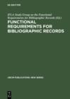 Functional Requirements for Bibliographic Records : Final Report - eBook