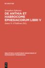 De Anthia et Habrocome Ephesiacorum libri V - eBook