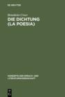 Die Dichtung (La Poesia) : Einfuhrung in die Kritik und Geschichte der Dichtung und der Literatur - eBook