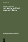 Sklaven, Koche und Hetaren : Das Dienstpersonal bei Menander. Stellung, Rolle, Komik und Sprache - eBook