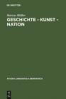 Geschichte - Kunst - Nation : Die sprachliche Konstituierung einer 'deutschen' Kunstgeschichte aus diskursanalytischer Sicht - eBook