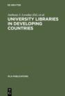University Libraries in Developing Countries : Structure and Function in Regard to Information Transfer for Science and Technology. Proceedings of the IFLA/Unesco Pre-Session Seminar for Librarians fr - eBook