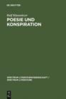 Poesie und Konspiration : Beziehungssinn und Zeichenokonomie von Verschworungsszenarien in Publizistik, Literatur und Wissenschaft 1750-1850 - eBook