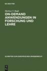 On-demand Anwendungen in Forschung und Lehre : Die offentliche Zuganglichmachung fur Unterricht und Forschung im Rechtsvergleich zwischen Schweden und Deutschland - eBook