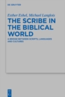 The Scribe in the Biblical World : A Bridge Between Scripts, Languages and Cultures - eBook