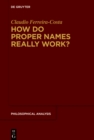 How Do Proper Names Really Work? : A Metadescriptive Version of the Cluster Theory - eBook