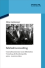 Behordenconsulting : Unternehmensberater in der offentlichen Verwaltung der Bundesrepublik, 1970er- bis 2000er-Jahre - eBook