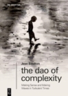 The DAO of Complexity : Making Sense and Making Waves in Turbulent Times - Book