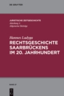 Rechtsgeschichte Saarbruckens im 20. Jahrhundert - eBook