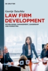 Law Firm Development : Establishing, Management, Leadership and Marketing - eBook