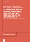 Kommunikation in Philosophie, Religion und Gesellschaft : Akten des Internationalen Schleiermacher-Kongresses 25.-29. Mai 2021 - eBook