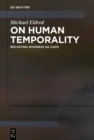 On Human Temporality : Recasting Whoness Da Capo - eBook