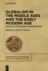 Globalism in the Middle Ages and the Early Modern Age : Innovative Approaches and Perspectives - eBook