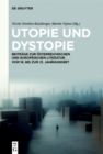 Utopie und Dystopie : Beitrage zur osterreichischen und europaischen Literatur vom 18. bis zum 21. Jahrhundert - eBook