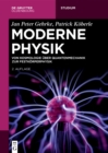 Moderne Physik : Von Kosmologie uber Quantenmechanik zur Festkorperphysik - eBook