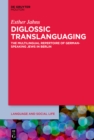 Diglossic Translanguaging : The Multilingual Repertoire of German-Speaking Jews in Berlin - eBook