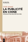 La publicite en Chine : Naissance d'une industrie (1914-1956) - eBook