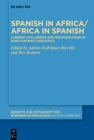 Spanish in Africa/Africa in Spanish : Current challenges and methodologies in Afro-Hispanic linguistics - eBook